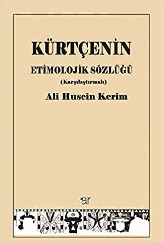 okumak Kürtçenin Etimolojik Sözlüğü (Karşılaştırmalı)