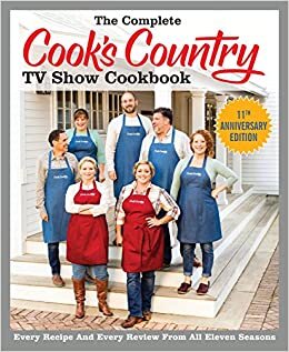 okumak The Complete Cook&#39;s Country TV Show Cookbook Season 11: Every Recipe and Every Review from All Eleven Seasons