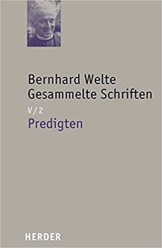 okumak Gesammelte Schriften: Predigten (Bernhard Welte Gesammelte Schriften): Bd V/2
