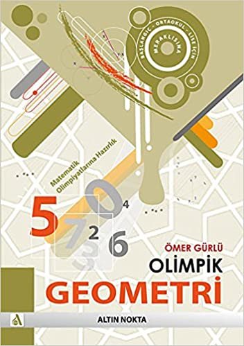 okumak Olimpik Geometri Matematik Olimpiyatlarına Hazırlık