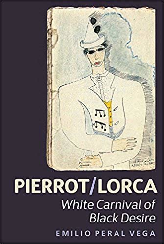 okumak Pierrot/Lorca : White Carnival of Black Desire : v. 350
