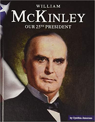 okumak William Mckinley: Our 25th President (United States Presidents)