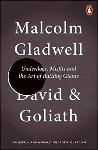 okumak David and Goliath: Underdogs, Misfits and the Art of Battling Giants