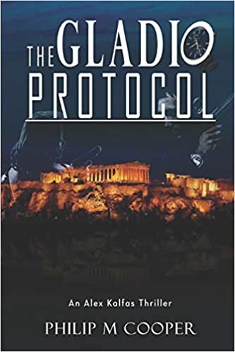 okumak The Gladio Protocol: A thriller of a ride that you won&#39;t be able to put down. (An Alex Kalfas Thriller): 1
