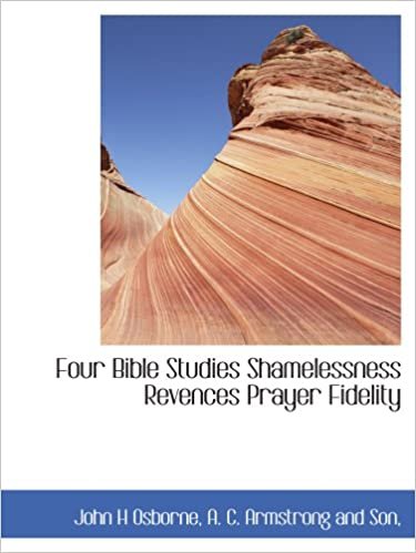 okumak Four Bible Studies Shamelessness Revences Prayer Fidelity