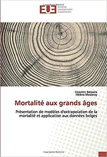 okumak Mortalité aux grands âges: Présentation de modèles d&#39;extrapolation de la mortalité et application aux données belges (OMN.UNIV.EUROP.)