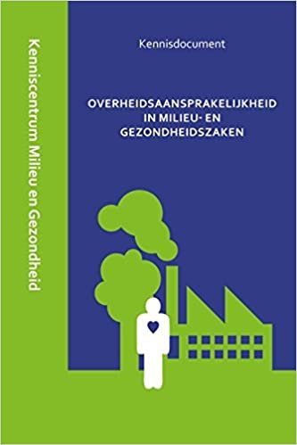 okumak Overheidsaansprakelijkheid in Milieu- En Gezondheidszaken: Kenniscentrum Milieu En Gezondheid &#39;s-Hertogenbosch (Kennisdocument Milieu En Gezondheid)
