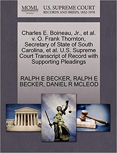 okumak Charles E. Boineau, Jr., et al. v. O. Frank Thornton, Secretary of State of South Carolina, et al. U.S. Supreme Court Transcript of Record with Supporting Pleadings