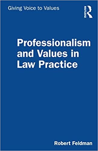 okumak Professionalism and Values in Law Practice (Giving Voice to Values)