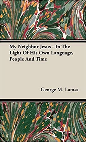 okumak My Neighbor Jesus - In The Light Of His Own Language, People And Time