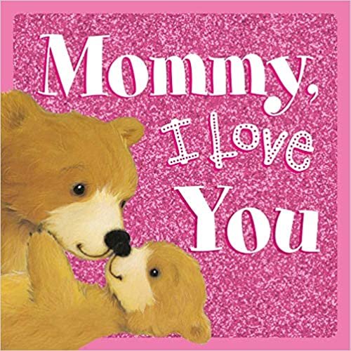 okumak Mommy, I Love You