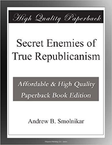 okumak Secret Enemies of True Republicanism