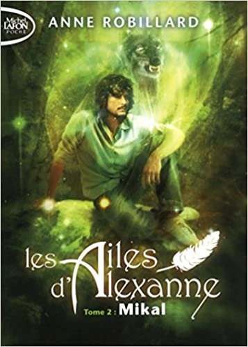 okumak Les Ailes d&#39;Alexanne - tome 2 Mikal (2)