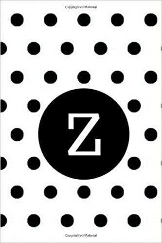 okumak Z: Black Polka Dots / Monogram Initial &#39;Z&#39; Notebook: (6 x 9) Diary, Daily Planner 100 Lined Pages, Smooth Glossy Cover