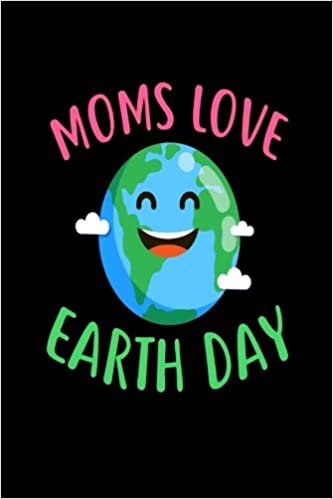 okumak Moms Love Earth Day: Environmental Protection Gift Notebook for Moms