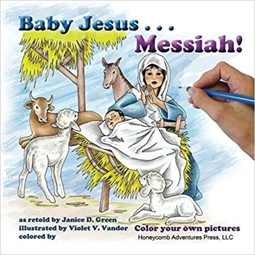 okumak Baby Jesus . . . Messiah!: Color your own pictures
