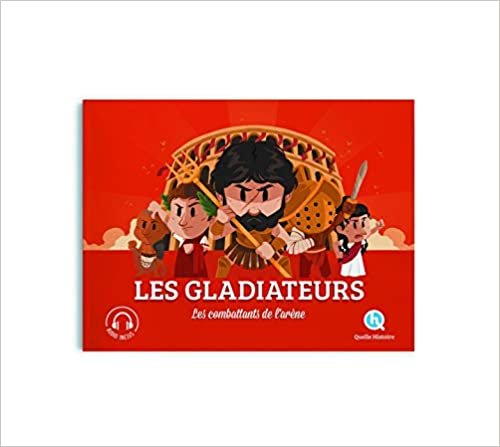 okumak Les Gladiateurs (Quelle Histoire)