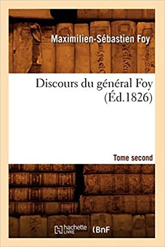 okumak S., F: Discours Du Général Foy. Tome Second (Éd.1826) (Sciences Sociales)