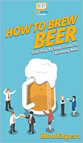 okumak How to Brew Beer: Your Step By Step Guide To Brewing Beer