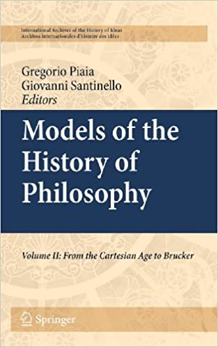 okumak Models of the History of Philosophy: Volume II: From Cartesian Age to Brucker: 2 (International Archives of the History of Ideas   Archives internationales d&#39;histoire des idées)