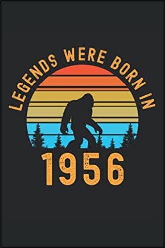 okumak Legends Were Born In 1956: Lined Notebook Journal, Bigfoot Design, ToDo Exercise Book, e.g. for exercise, or Diary (6&quot; x 9&quot;) with 120 pages.