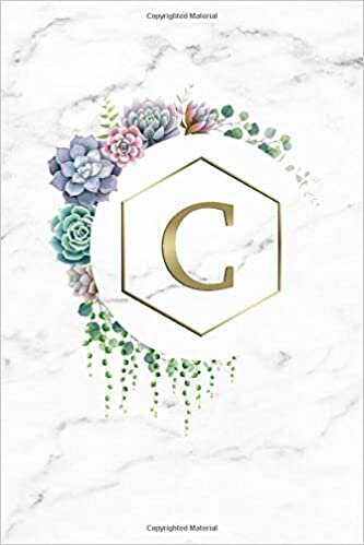 okumak C: Cute Marble &amp; Gold Monogram Initial Letter C Wide Ruled Blank Notebook for Girls &amp; Women - Cactus &amp; Succulents Personalized Wide Lined Journal &amp; Diary for Writing &amp; Notes.