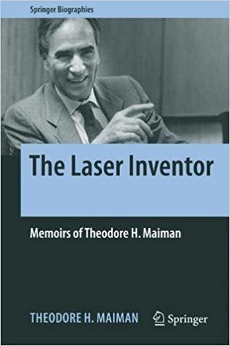 okumak The Laser Inventor : Memoirs of Theodore H. Maiman