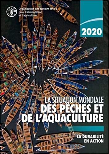 okumak La situation mondiale des peches et de l&#39;aquaculture 2020: La durabilite an action