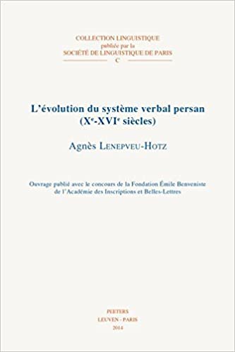 okumak L&#39;Evolution Du Systeme Verbal Persan (Xe-Xvie Siecles) (Collection Linguistique de la Societe de Linguistique de Par)
