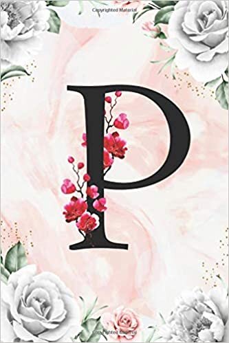 okumak P: Cute Initial Monogram Letter P Journal Notebook Pretty Personalized Medium Lined Journal &amp; Diary for Writing &amp; Note Taking Gift for Men Women and ... Pink Marble and White Flower Frame Print