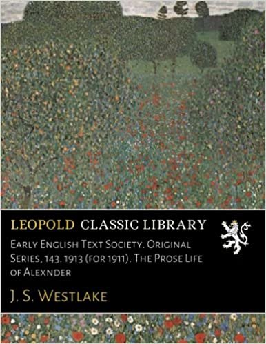 okumak Early English Text Society. Original Series, 143. 1913 (for 1911). The Prose Life of Alexnder