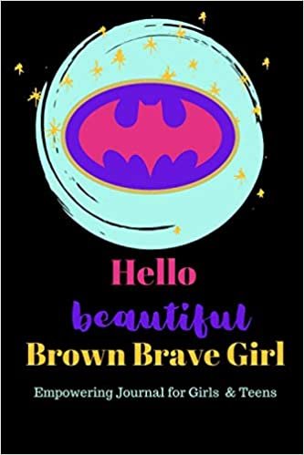 okumak Hello Beautiful Brown Brave Girl! Empowering Journal for Girls and s: Positive Affirmation Journal for Brown Girls | Quotes, Coloring Pages, and Magical Unicorns | Worthy Girls Rule