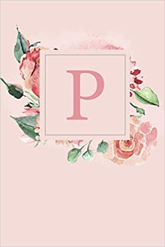 okumak P: Pretty Pink Roses and Peonies Monogram Sketchbook | 110 Sketchbook Pages (6 x 9) | Floral Watercolor Monogram Sketch Notebook | Personalized Initial Letter Journal | Monogramed Sketchbook