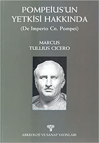 okumak Pompeius&#39;un Yetkisi Hakkında (De Imperio Cn. Pompei)