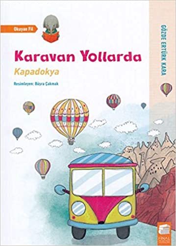 okumak Karavan Yollarda - Kapadokya