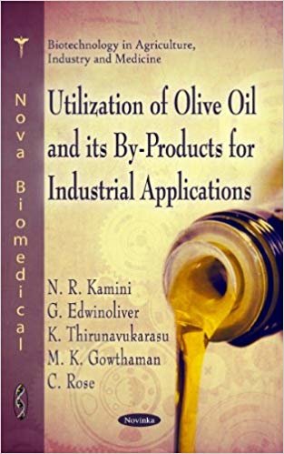 okumak Utilization of Olive Oil &amp; its by-Rpoducts for Industrial Applications