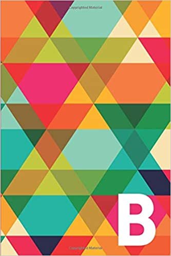 okumak B: 6x9 Lined Writing Notebook Journal Personalized with Monogram Initial Letter, 120 Pages –Rainbow Multicolored Modern Triangles (Modern Triangles Monogram Journals)