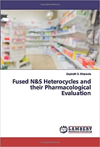 okumak Fused N&amp;S Heterocycles and their Pharmacological Evaluation