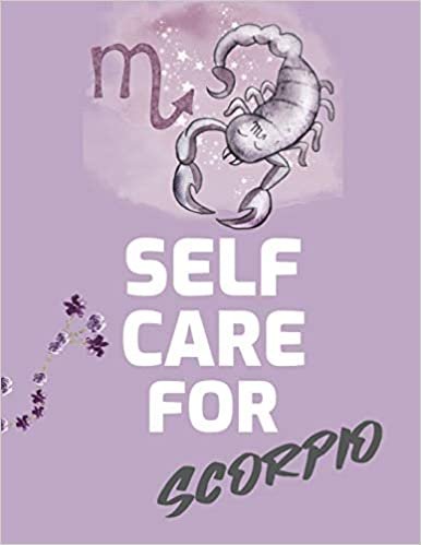 okumak Self Care For Scorpio: For Adults | For Autism Moms | For Nurses | Moms | Teachers | Teens | Women | With Prompts | Day and Night | Self Love Gift