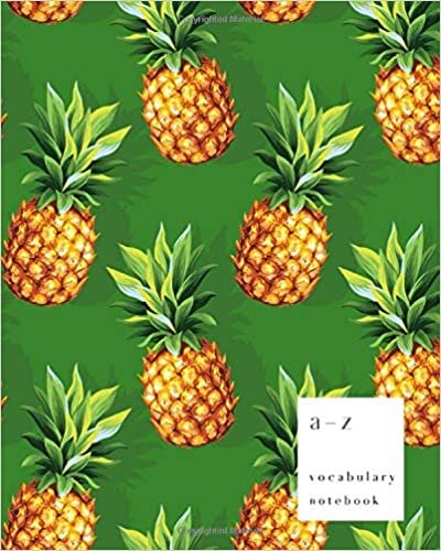 okumak A-Z Vocabulary Notebook: 8x10 Large Journal 2 Columns with Alphabet Index | Realistic Painting Pineapple Cover Design | Green