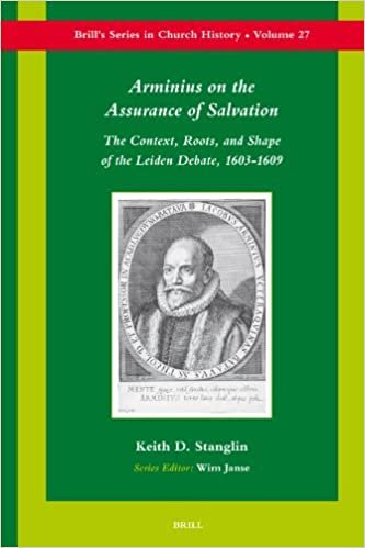 okumak Arminius on the Assurance of Salvation: The Context, Roots, and Shape of the Leiden Debate, 1603-1609 (Brill&#39;s Series in Church History and Religious Culture)