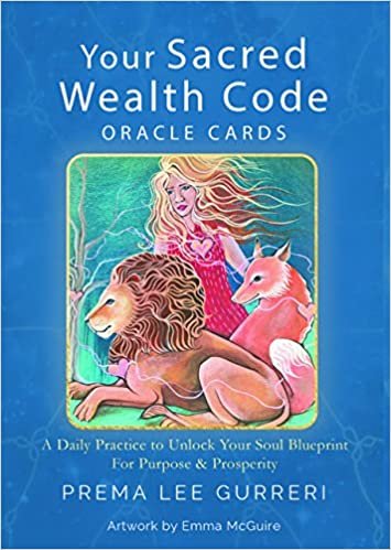 الخاصة بك مقدس والثروة رمز أوراكل البطاقات: A التمرين اليومي في فتح الخاصة بك Soul بمخطط لهاتف الغرض & الازدهار (بطاقة 23 Deck & guidebook)