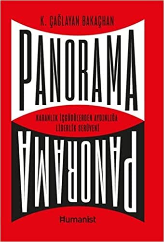 okumak Panorama: Karanlık İçgüdülerden Aydınlığa Liderlik Serüveni