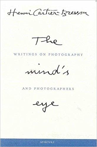 okumak The Mind s Eye: Writings on Photography and Photographers