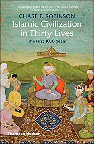 okumak Islamic Civilization in Thirty Lives: The First 1,000 Years