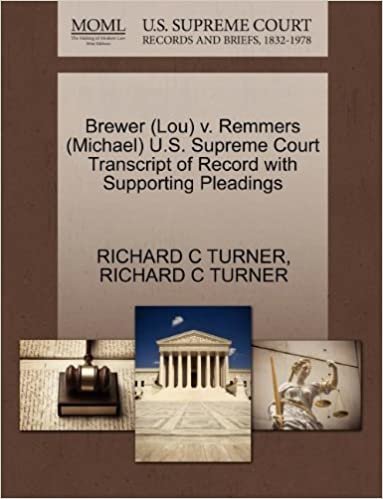okumak Brewer (Lou) v. Remmers (Michael) U.S. Supreme Court Transcript of Record with Supporting Pleadings