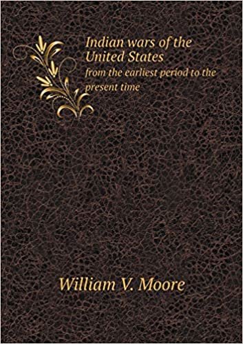 okumak Indian Wars of the United States from the Earliest Period to the Present Time