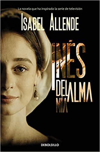 okumak Inés del alma mía (Best Seller, Band 26200)