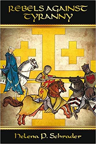 okumak Rebels Against Tyranny: The Sixth Crusade and the Barons of Jerusalem, Book I of Rebels of Outremer Series