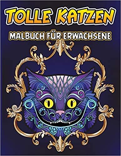 okumak Tolle Katzen Malbuch: Süße Katzen Malbuch, Ideale Ausmalbuch zur Stressbewältigung und Entspannung, A4 Kreativ Malen Ausmalbücher
